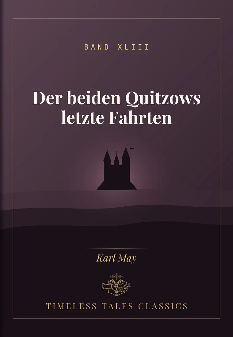 Der beiden Quitzows letzte Fahrten — Karl May