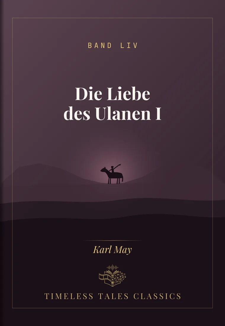 Die Liebe des Ulanen I — Karl May
