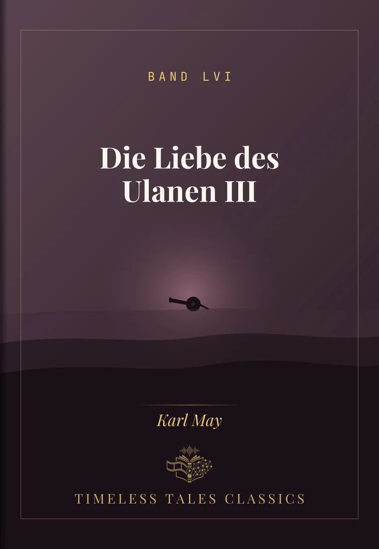 Die Liebe des Ulanen III — Karl May