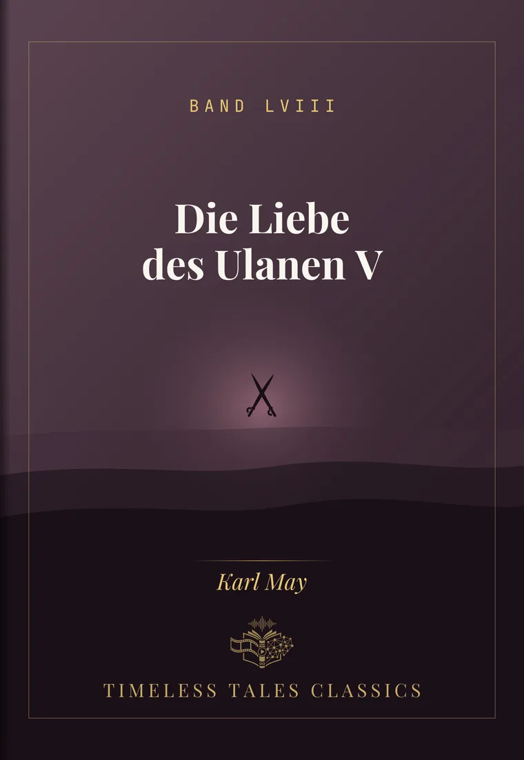 Die Liebe des Ulanen V — Karl May